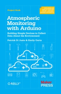 Cover image: Atmospheric Monitoring with Arduino 1st edition 9781449338145