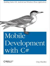 Cover image: Mobile Development with C# 1st edition 9781449320232