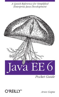 表紙画像: Java EE 6 Pocket Guide 1st edition 9781449336684