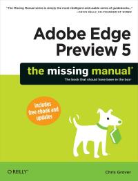 Imagen de portada: Adobe Edge Preview 5: The Missing Manual 1st edition 9781449330309
