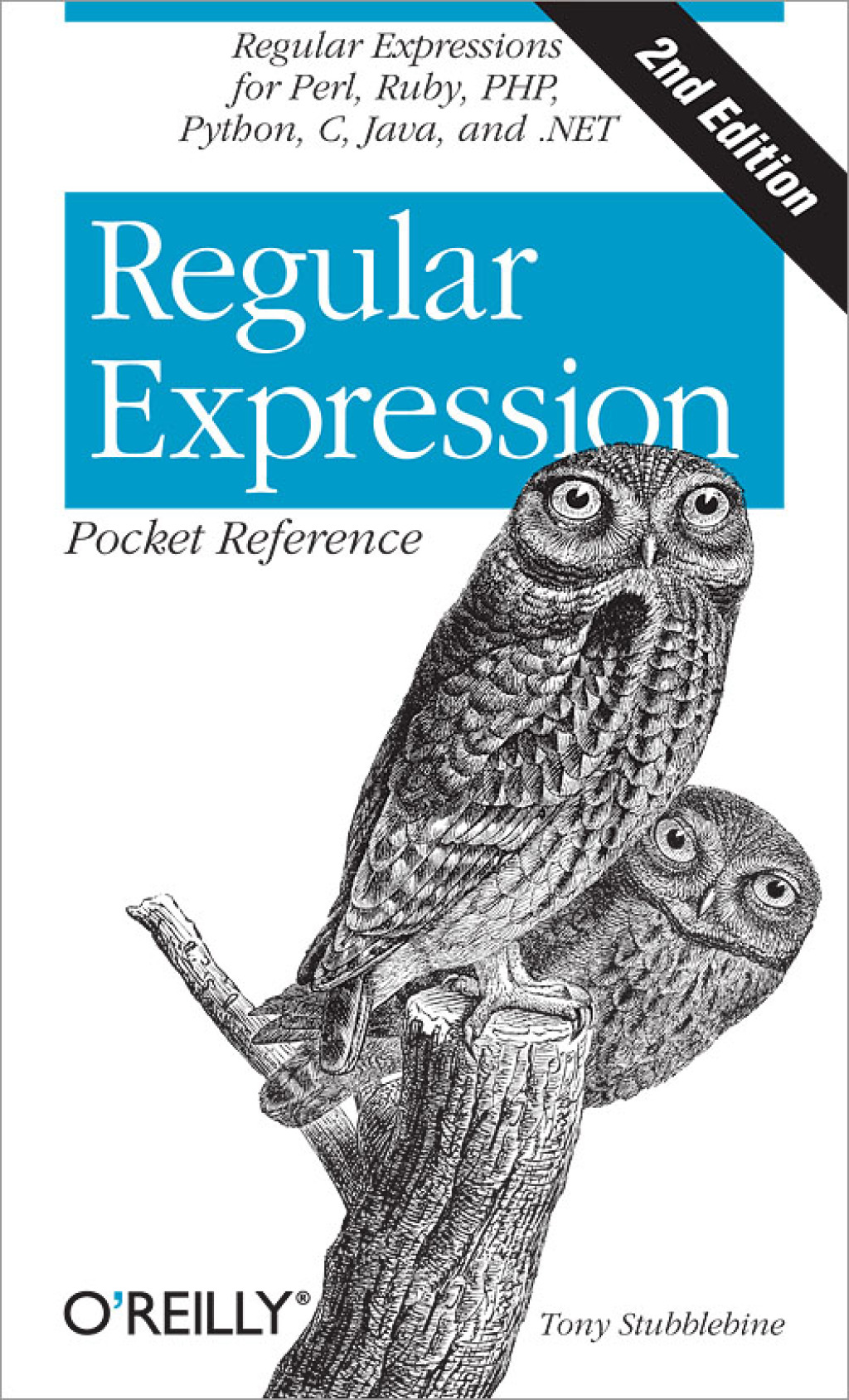 Regular Expression Pocket Reference Regular Expressions for Perl, Ruby, PHP, Python, C, Java and .NET 2nd Edition