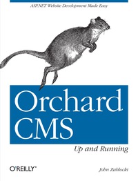 Imagen de portada: Orchard CMS: Up and Running 1st edition 9781449320218