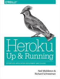 Cover image: Heroku: Up and Running 1st edition 9781449341398