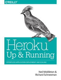 Cover image: Heroku: Up and Running 1st edition 9781449341398