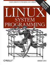 Cover image: Linux System Programming 2nd edition 9781449339531