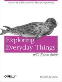 Omslagafbeelding: Exploring Everyday Things with R and Ruby 1st edition 9781449315153