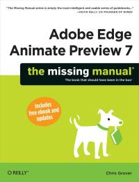 Imagen de portada: Adobe Edge Animate Preview 7: The Missing Manual 1st edition 9781449342005