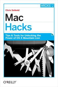 表紙画像: Mac Hacks 1st edition 9781449325589