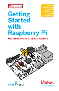 Cover image: Getting Started with Raspberry Pi 1st edition 9781449344214