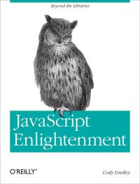 Cover image: JavaScript Enlightenment 1st edition 9781449342883
