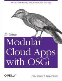 Cover image: Building Modular Cloud Apps with OSGi 1st edition 9781449345150