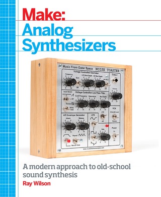 Cover image: Make: Analog Synthesizers 1st edition 9781449345228