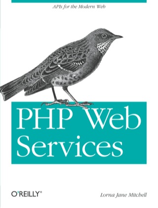 Cover image: PHP Web Services 1st edition 9781449356569