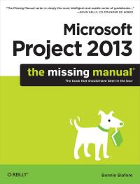 Omslagafbeelding: Microsoft Project 2013: The Missing Manual 1st edition 9781449357962