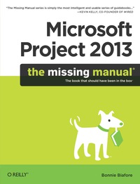 Omslagafbeelding: Microsoft Project 2013: The Missing Manual 1st edition 9781449357962