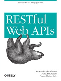 Cover image: RESTful Web APIs 1st edition 9781449358068