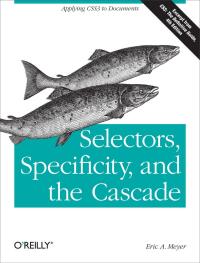 صورة الغلاف: Selectors, Specificity, and the Cascade 1st edition 9781449342494