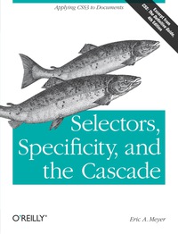 表紙画像: Selectors, Specificity, and the Cascade 1st edition 9781449342494