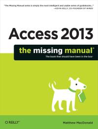 表紙画像: Access 2013: The Missing Manual 1st edition 9781449357412