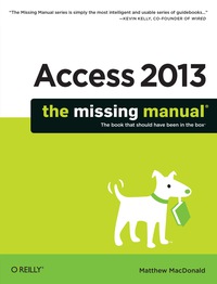 Immagine di copertina: Access 2013: The Missing Manual 1st edition 9781449357412