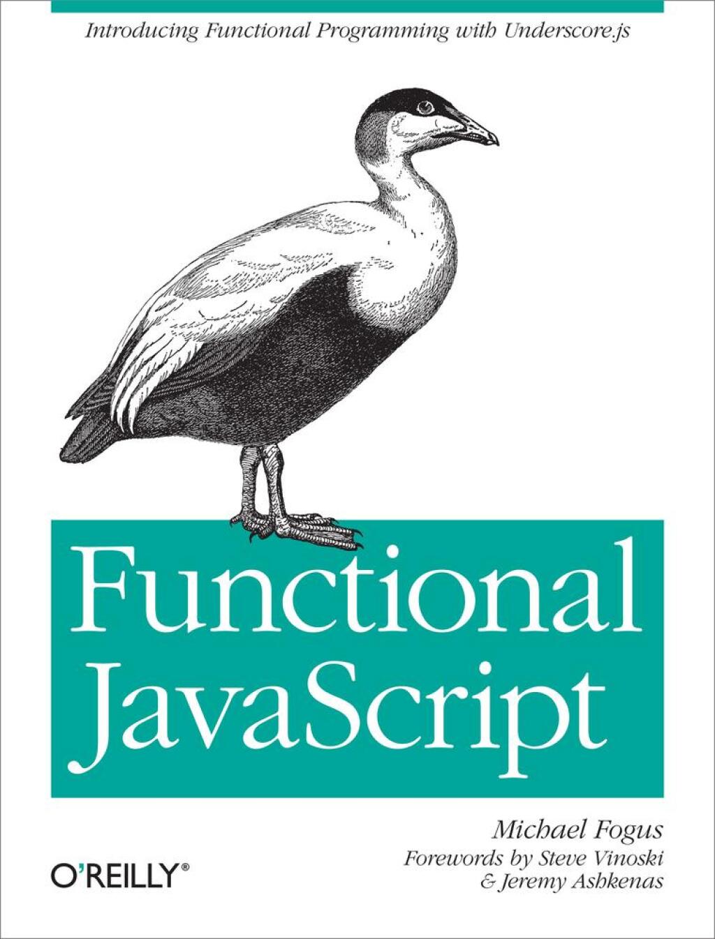 Functional JavaScript Introducing Functional Programming with Underscore.js 1st Edition