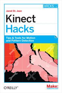 Cover image: Kinect Hacks 1st edition 9781449315207