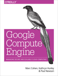Imagen de portada: Google Compute Engine 1st edition 9781449360887