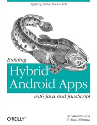 Cover image: Building Hybrid Android Apps with Java and JavaScript 1st edition 9781449361914