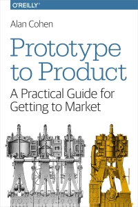 表紙画像: Prototype to Product 1st edition 9781449362294