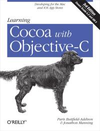 表紙画像: Learning Cocoa with Objective-C 3rd edition 9781449318499