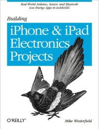 صورة الغلاف: Building iPhone and iPad Electronic Projects 1st edition 9781449363505