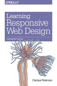 Cover image: Learning Responsive Web Design 1st edition 9781449362942