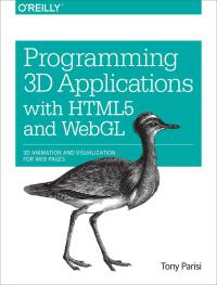 表紙画像: Programming 3D Applications with HTML5 and WebGL 1st edition 9781449362966