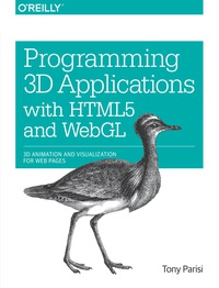 Omslagafbeelding: Programming 3D Applications with HTML5 and WebGL 1st edition 9781449362966