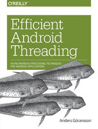 Imagen de portada: Efficient Android Threading 1st edition 9781449364137