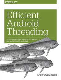 Cover image: Efficient Android Threading 1st edition 9781449364137