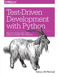 Cover image: Test-Driven Development with Python 1st edition 9781449364823