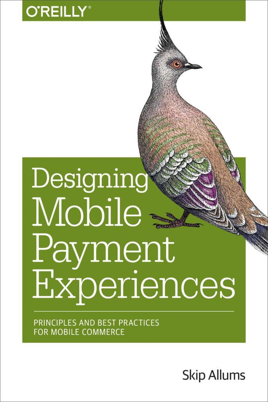 Designing Mobile Payment Experiences Principles and Best Practices for Mobile Commerce 1st Edition