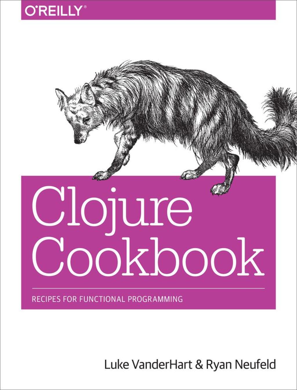 Clojure Cookbook Recipes for Functional Programming 1st Edition