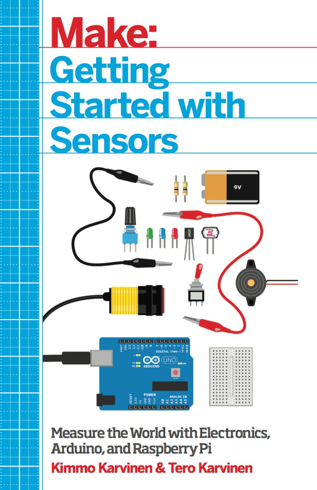 Getting Started with Sensors Measure the World with Electronics, Arduino, and Raspberry Pi 1st Edition