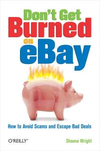 صورة الغلاف: Don't Get Burned on eBay 1st edition 9780596101787