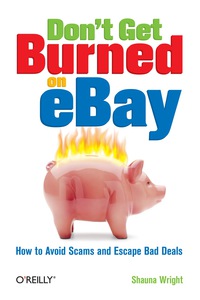 صورة الغلاف: Don't Get Burned on eBay 1st edition 9780596101787