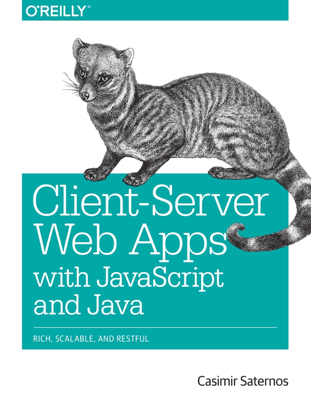 Client-Server Web Apps with JavaScript and Java 1st Edition