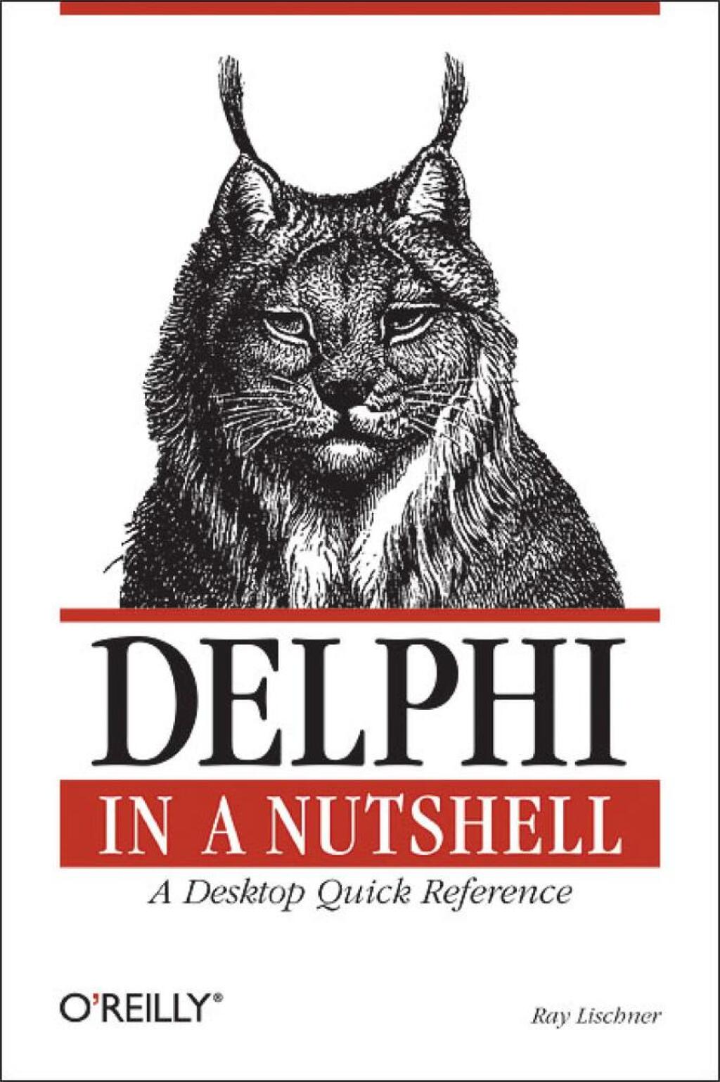 Delphi in a Nutshell A Desktop Quick Reference 1st Edition