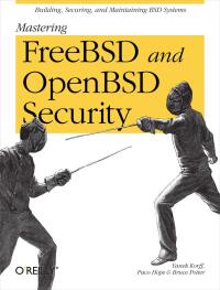 Omslagafbeelding: Mastering FreeBSD and OpenBSD Security 1st edition 9780596006266