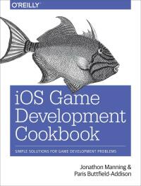 表紙画像: iOS Game Development Cookbook 1st edition 9781449368760