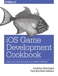 Omslagafbeelding: iOS Game Development Cookbook 1st edition 9781449368760