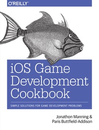 Cover image: iOS Game Development Cookbook 1st edition 9781449368760