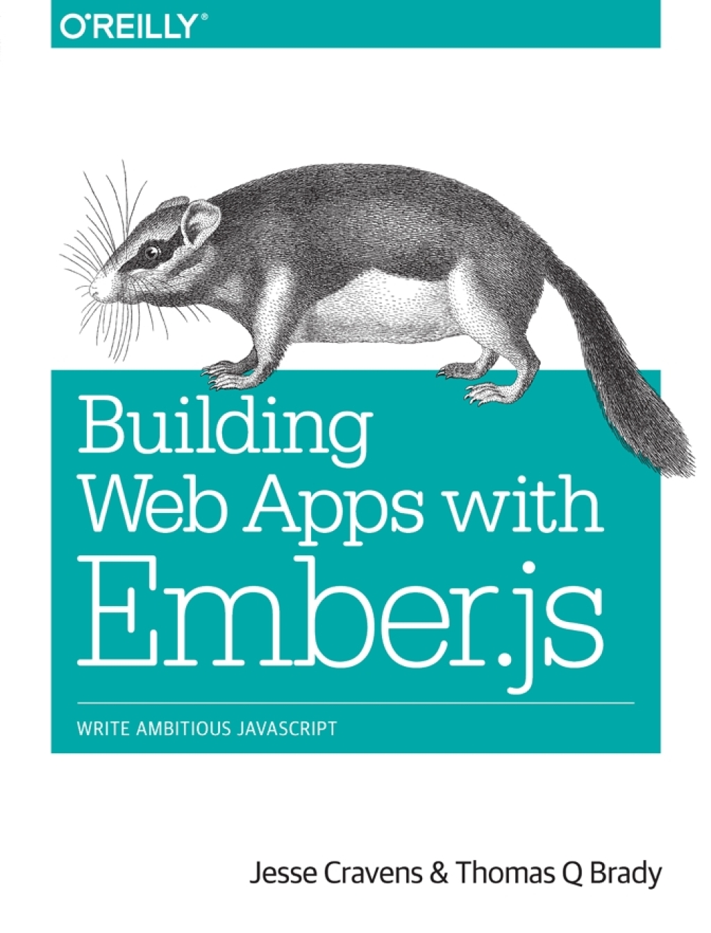 Building Web Apps with Ember.js Write Ambitious JavaScript 1st Edition