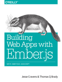 Cover image: Building Web Apps with Ember.js 1st edition 9781449370923